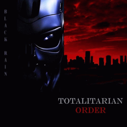 Black Rain (CAN) : Totalitarian Order
